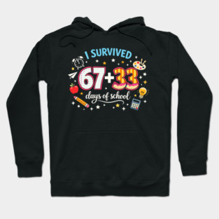 I Survived 67 + 33 Days Of School Teacher Student Hoodie