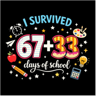 I Survived 67 + 33 Days Of School Teacher Student Posters and Art