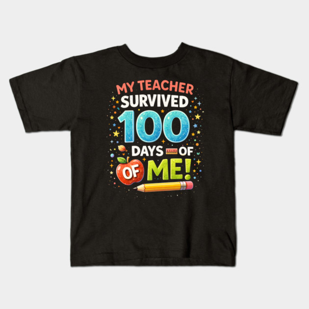 My Teacher Survived 100 Days Of Me School Humor Kids T-Shirt by ArtistTee ⭐⭐⭐⭐⭐