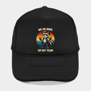 Be In Awe Of My 'Tism Autism Awareness Cowboy Raccoon Hat