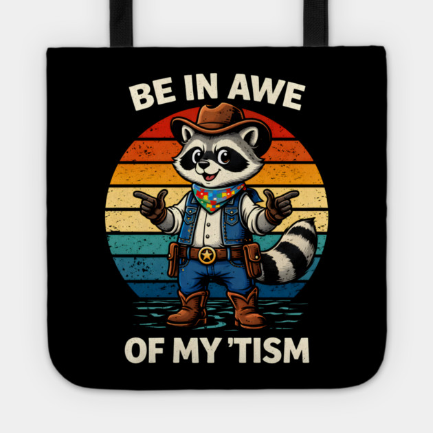 Be In Awe Of My 'Tism Autism Awareness Cowboy Raccoon Tote by ArtistTee ⭐⭐⭐⭐⭐