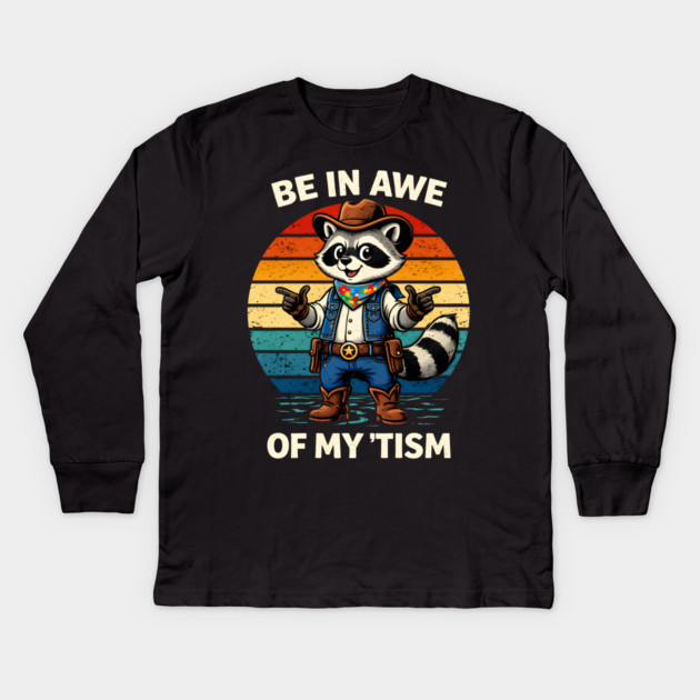 Be In Awe Of My 'Tism Autism Awareness Cowboy Raccoon Kids Long Sleeve T-Shirt by ArtistTee ⭐⭐⭐⭐⭐