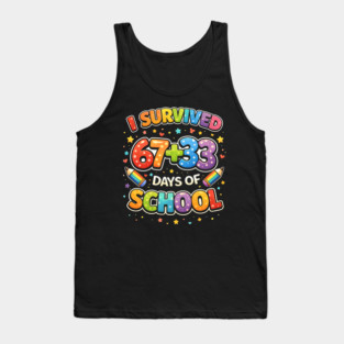 I Survived 67 + 33 Days Of School Teacher Humor Tank Top