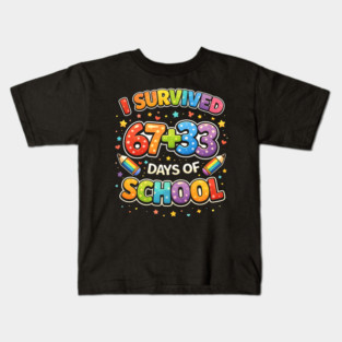 I Survived 67 + 33 Days Of School Teacher Humor Kids T-Shirt