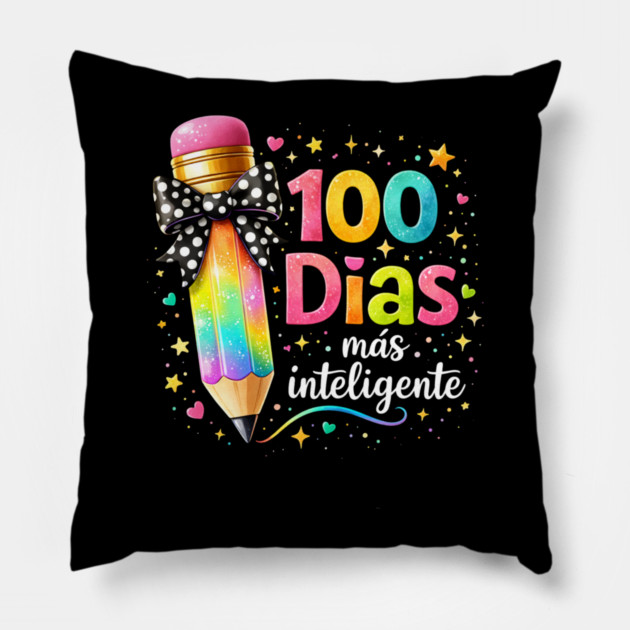 100 Dias Más Inteligente Spanish Teacher Gift Pillow by ArtistTee ⭐⭐⭐⭐⭐