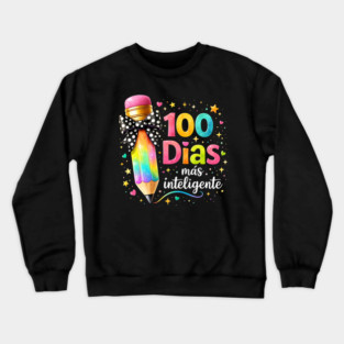 100 Dias Más Inteligente Spanish Teacher Gift Crewneck Sweatshirt