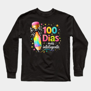100 Dias Más Inteligente Spanish Teacher Gift Long Sleeve T-Shirt