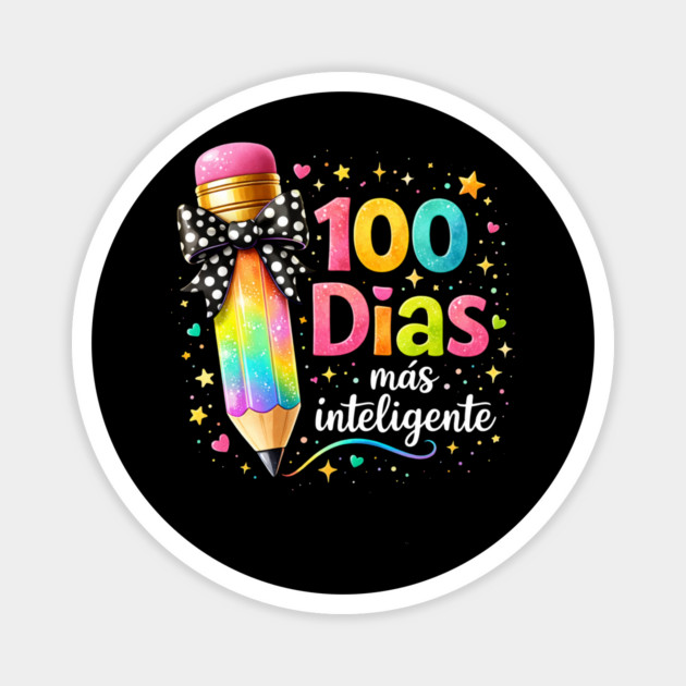 100 Dias Más Inteligente Spanish Teacher Gift Magnet by ArtistTee ⭐⭐⭐⭐⭐