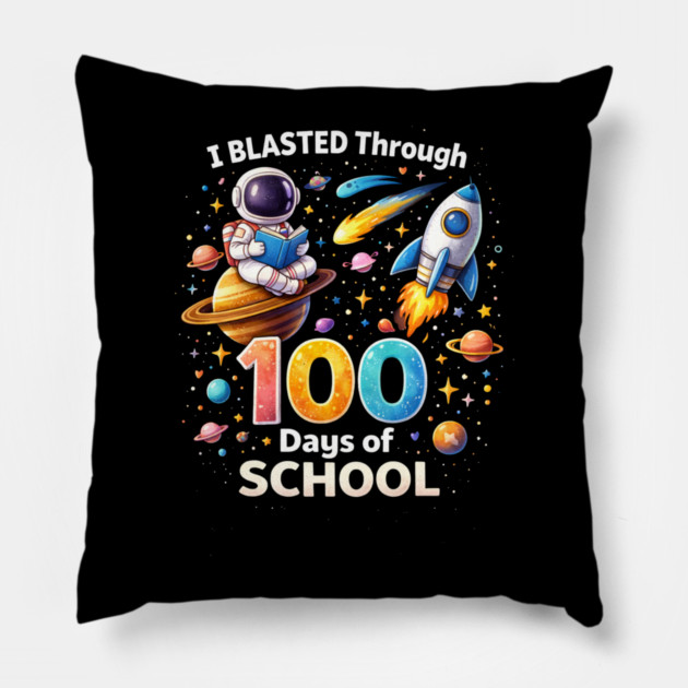I Blasted Through 100 Days Of School Teacher Space Pillow by ArtistTee ⭐⭐⭐⭐⭐