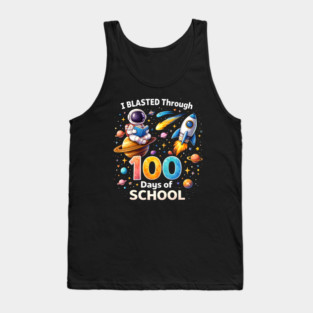 I Blasted Through 100 Days Of School Teacher Space Tank Top