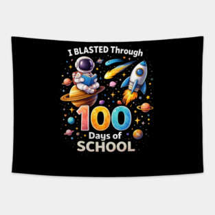 I Blasted Through 100 Days Of School Teacher Space Tapestry