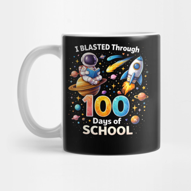 I Blasted Through 100 Days Of School Teacher Space by ArtistTee ⭐⭐⭐⭐⭐