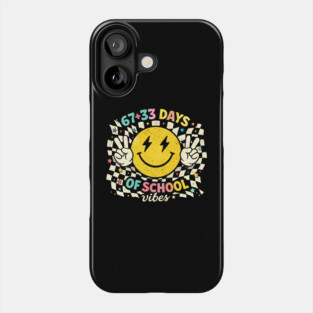 67 + 33 Days Of School Vibes Teacher Student Phone Case
