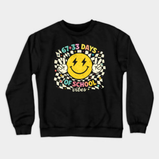 67 + 33 Days Of School Vibes Teacher Student Crewneck Sweatshirt