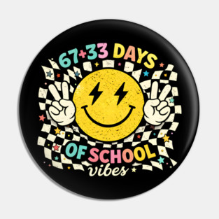67 + 33 Days Of School Vibes Teacher Student Pin