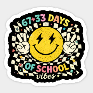 67 + 33 Days Of School Vibes Teacher Student Sticker
