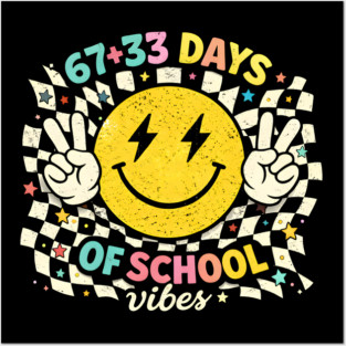 67 + 33 Days Of School Vibes Teacher Student Posters and Art