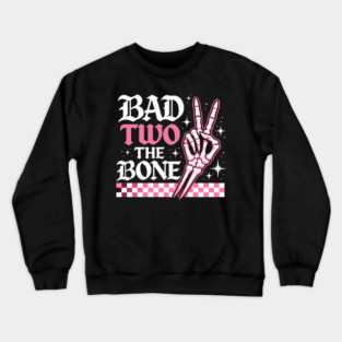 Bad Two The Bone Skeleton Hand Funny Crewneck Sweatshirt