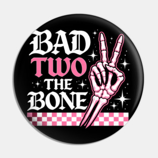 Bad Two The Bone Skeleton Hand Funny Pin