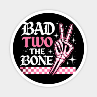 Bad Two The Bone Skeleton Hand Funny Magnet