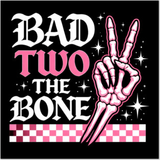 Bad Two The Bone Skeleton Hand Funny Posters and Art