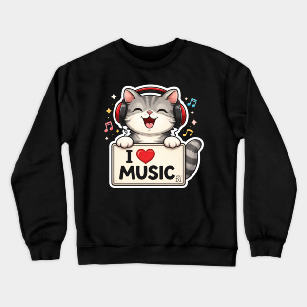 I Love Music Cat Lover Cute Crewneck Sweatshirt by ArtistTee ⭐⭐⭐⭐⭐
