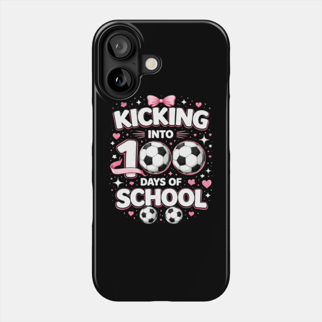 Kicking Into 100 Days Of School Soccer Teacher Phone Case by ArtistTee ⭐⭐⭐⭐⭐