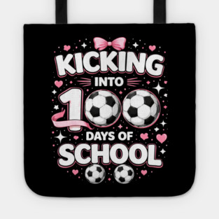Kicking Into 100 Days Of School Soccer Teacher Tote