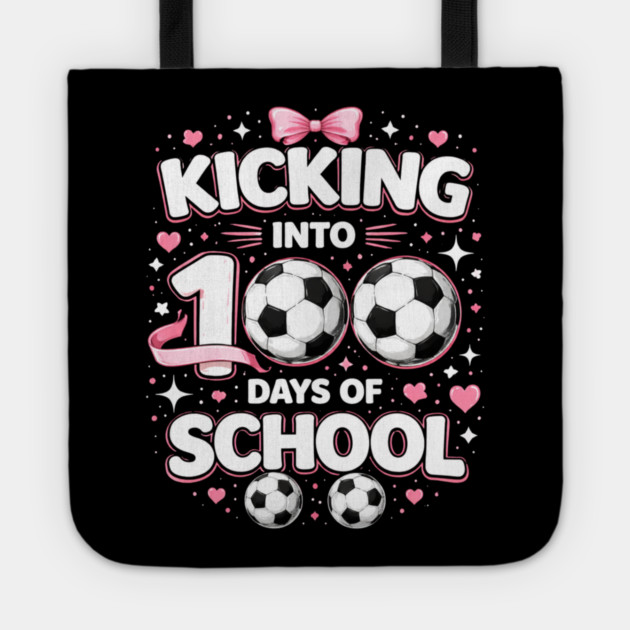 Kicking Into 100 Days Of School Soccer Teacher Tote by ArtistTee ⭐⭐⭐⭐⭐