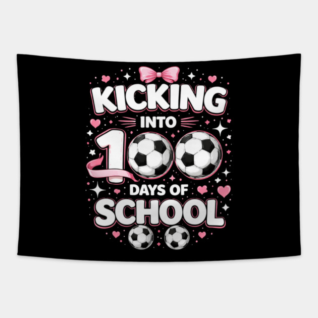 Kicking Into 100 Days Of School Soccer Teacher Tapestry by ArtistTee ⭐⭐⭐⭐⭐
