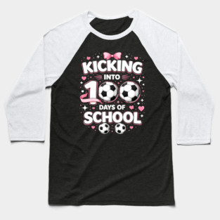 Kicking Into 100 Days Of School Soccer Teacher Baseball T-Shirt
