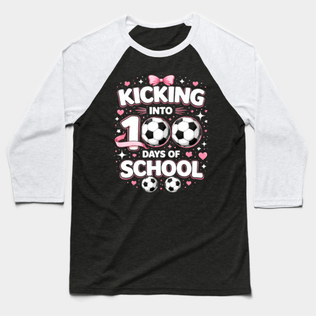 Kicking Into 100 Days Of School Soccer Teacher Baseball T-Shirt by ArtistTee ⭐⭐⭐⭐⭐