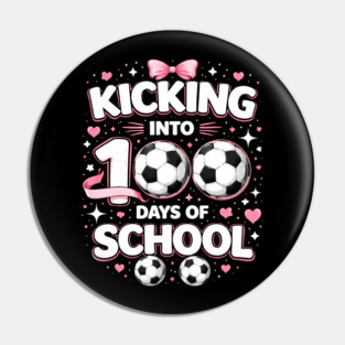 Kicking Into 100 Days Of School Soccer Teacher Pin