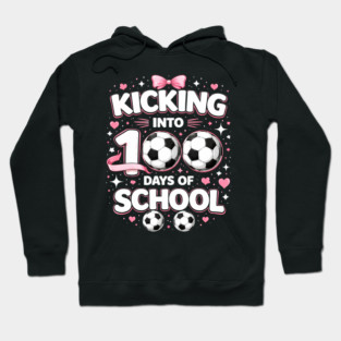 Kicking Into 100 Days Of School Soccer Teacher Hoodie
