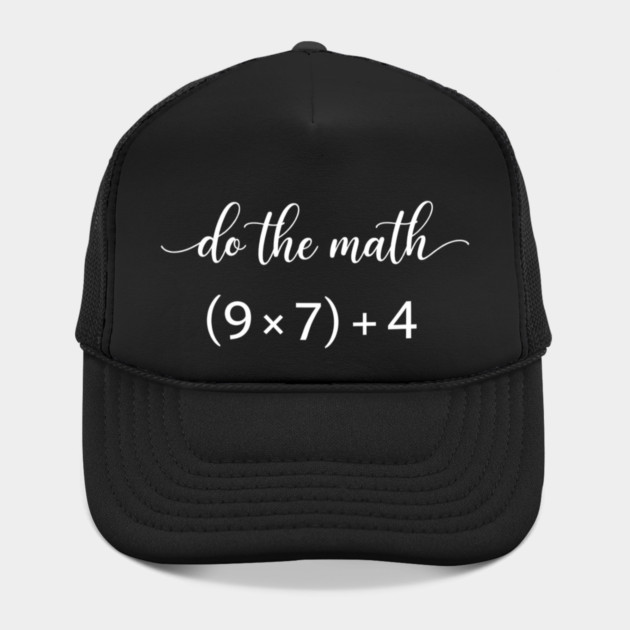 Do The Math (9 x 7) + 4 Math Teacher Humor by ArtistTee ⭐⭐⭐⭐⭐