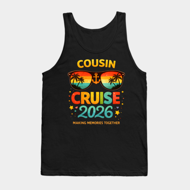 Cousin Cruise 2026 Making Memories Together Family Vacation Tank Top by ArtistTee ⭐⭐⭐⭐⭐