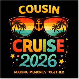 Cousin Cruise 2026 Making Memories Together Family Vacation Posters and Art