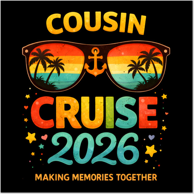 Cousin Cruise 2026 Making Memories Together Family Vacation Wall Art by ArtistTee ⭐⭐⭐⭐⭐