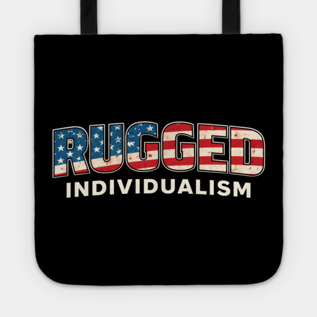 Rugged Individualism American Patriot Tote by ArtistTee ⭐⭐⭐⭐⭐