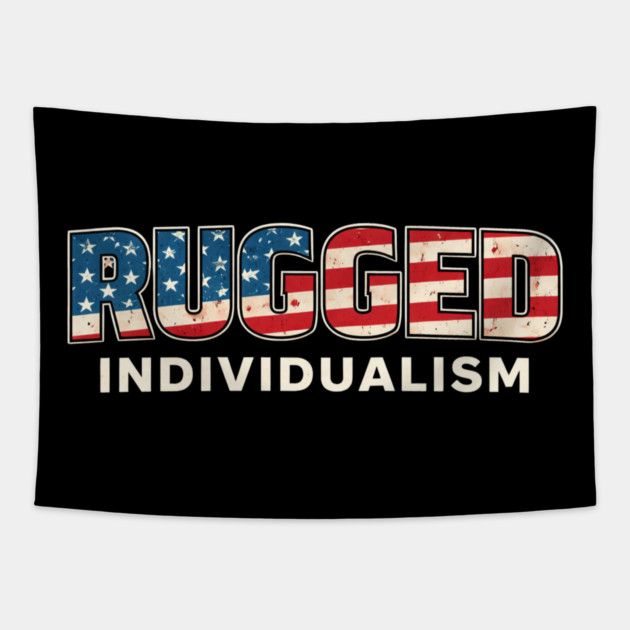 Rugged Individualism American Patriot Tapestry by ArtistTee ⭐⭐⭐⭐⭐
