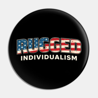 Rugged Individualism American Patriot Pin