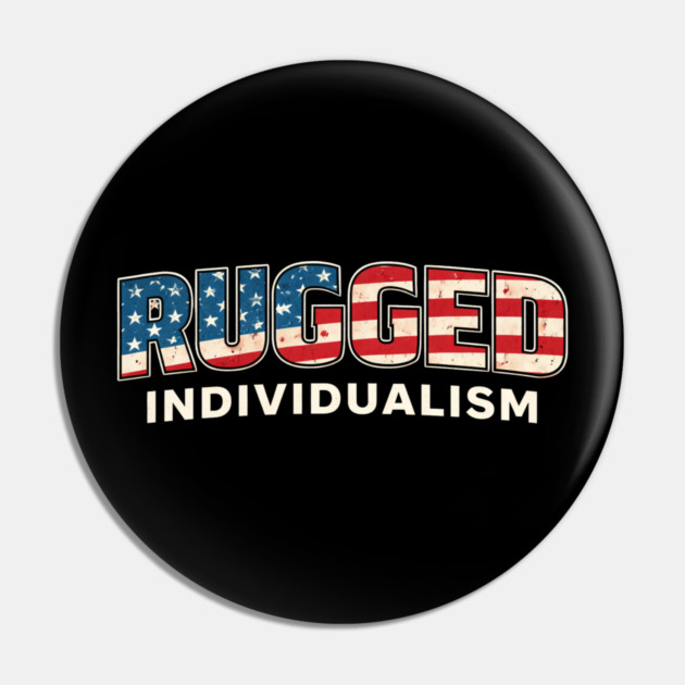 Rugged Individualism American Patriot Pin by ArtistTee ⭐⭐⭐⭐⭐