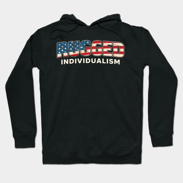 Rugged Individualism American Patriot Hoodie by ArtistTee ⭐⭐⭐⭐⭐