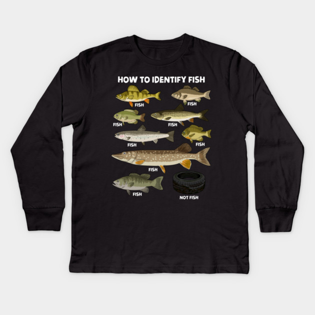 How to Indetify Fish Kids Long Sleeve T-Shirt by GoshWow®