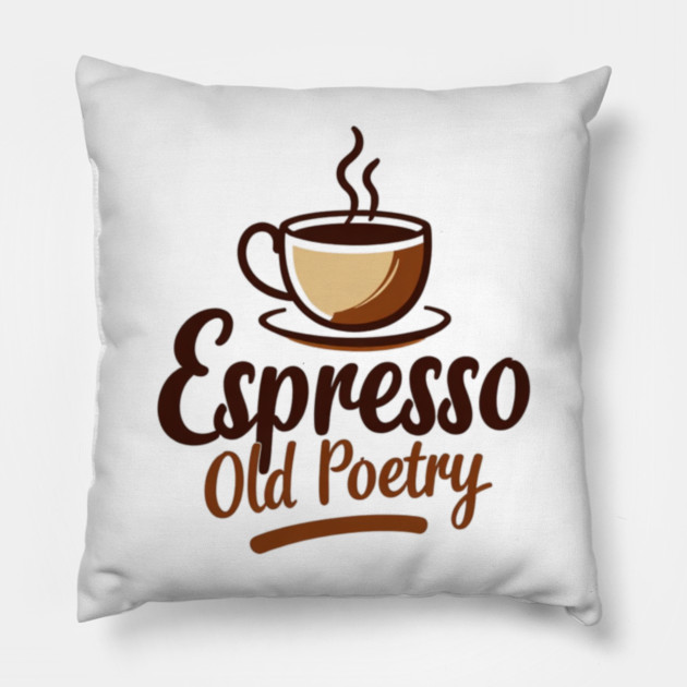 Espresso and Old Poetry Pillow by SR8891