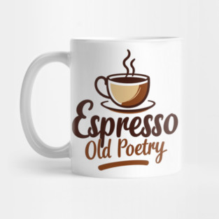 Espresso and Old Poetry Mug