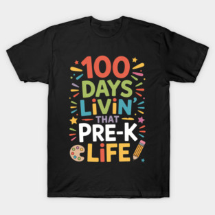 100th Day Of School Preschool Pre-k Teacher T-Shirt
