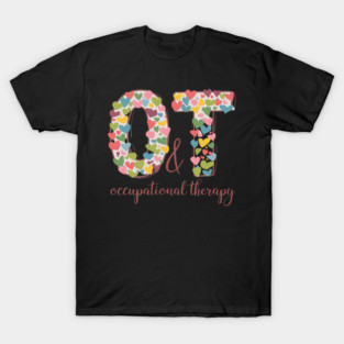 OT Occupational Therapy OT OTA Therapist Happy Valentine Day T-Shirt