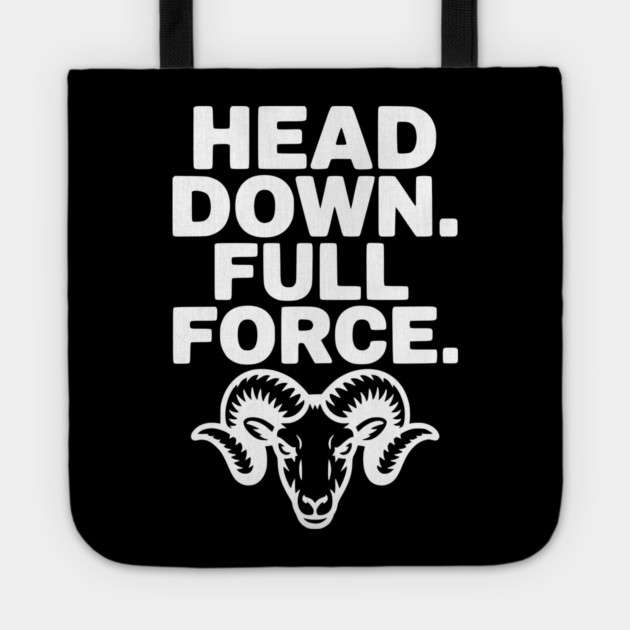 Head Down. Full Force. Tote by Frank Ring