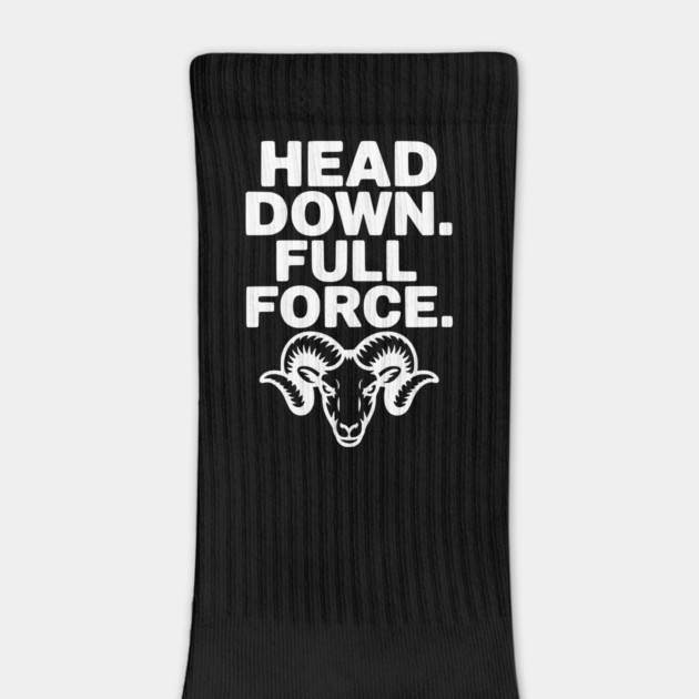 Head Down. Full Force. by Frank Ring